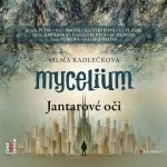 Mycelium - Jantarové oči