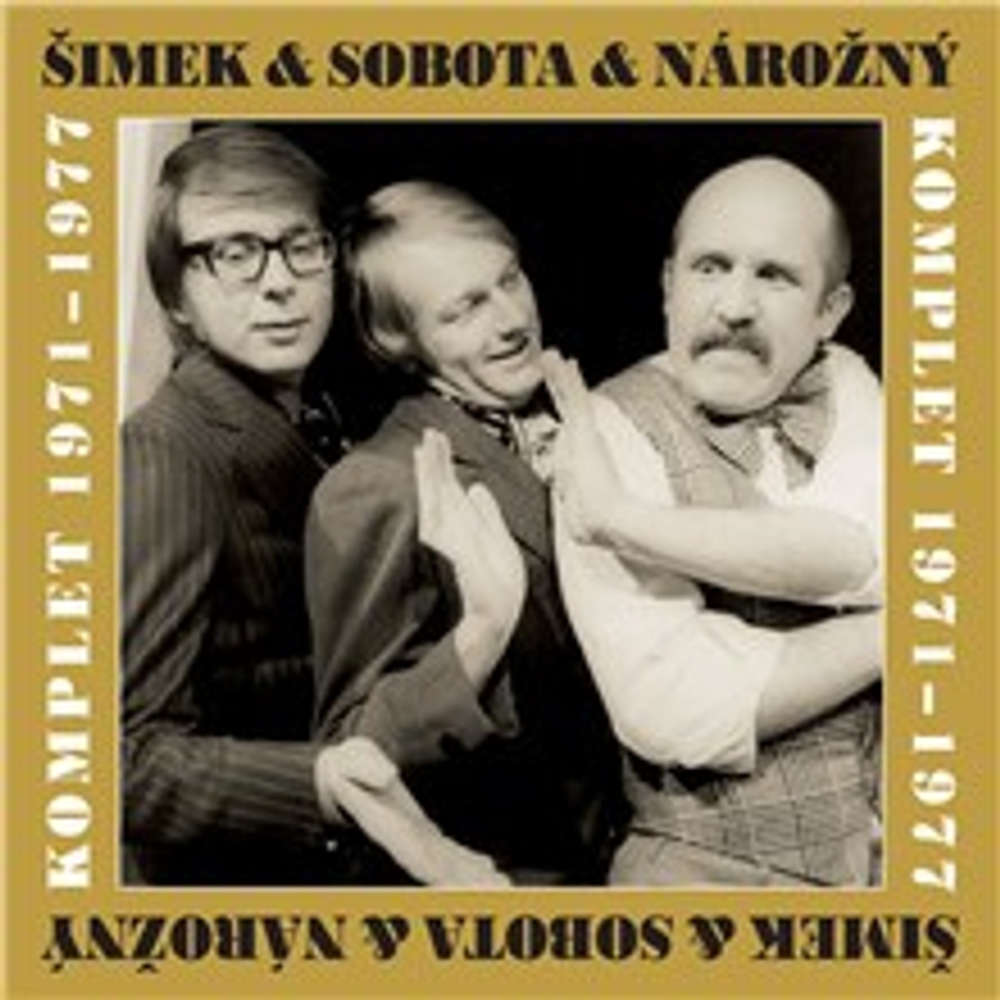 Šimek & Sobota & Nárožný (komplet 1971–1977)