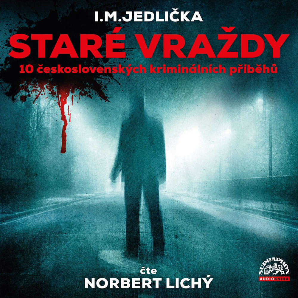 Staré vraždy (10 československých kriminálních příběhů)