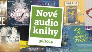 Nové audioknihy 36/2024