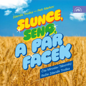 audiokniha-Slunce-seno-a-par-facek-Petr-Markov-Zdenek-Troska
