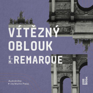 Audiokniha-Vitezny-oblouk-Erich-Maria-Remarque
